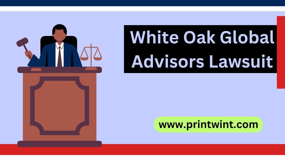 White Oak Global Advisors Lawsuit: Allegations, Impact, and Responses